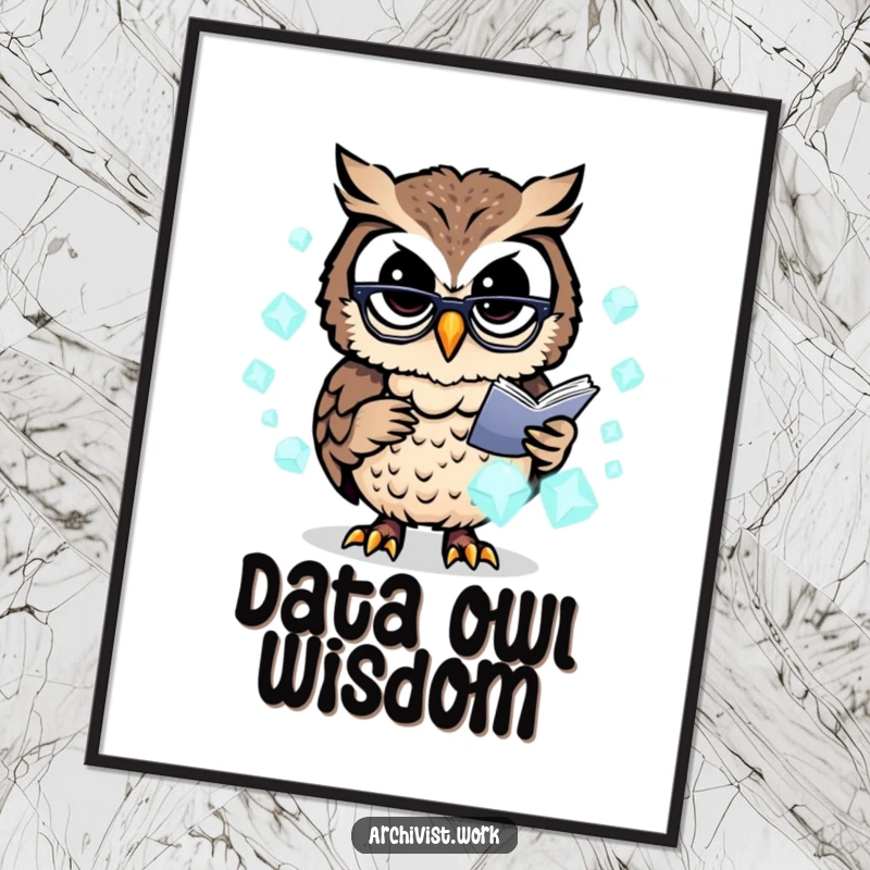 Funny poster featuring a busy anthropomorphic owl archivist with spectacles, organizing glowing data crystals, adding a futuristic vibe.