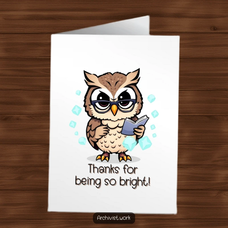 Funny Free Printable Thank You Card: Owl archivist with glasses carefully arranging glowing data crystals, a modern way to say thanks.